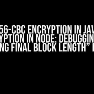 AES-256-CBC Encryption in Java and Decryption in Node: Debugging the “wrong final block length” Error