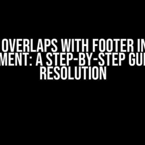 Content Overlaps with Footer in Printed Document: A Step-by-Step Guide to Resolution