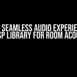 Create a Seamless Audio Experience with the KSP Library for Room Acoustics