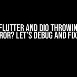 Oh No! Flutter and Dio Throwing a 400 Error? Let’s Debug and Fix It!