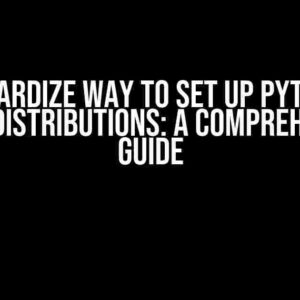 Standardize Way to Set up Python in Linux Distributions: A Comprehensive Guide